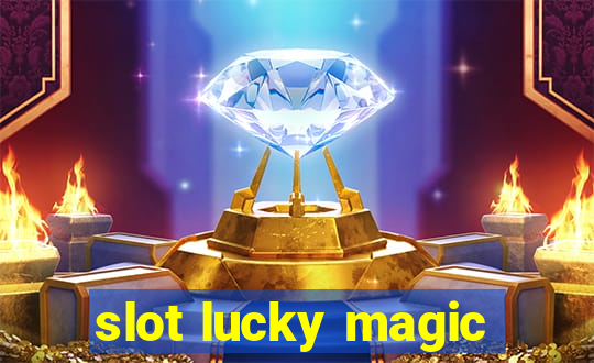 slot lucky magic