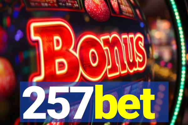 257bet