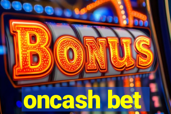 oncash bet