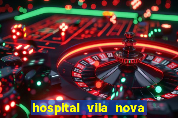 hospital vila nova star trabalhe conosco