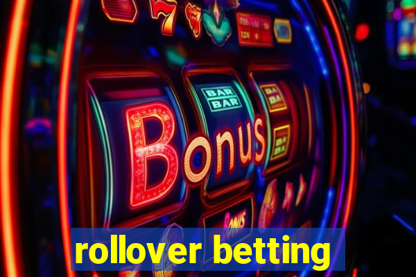 rollover betting