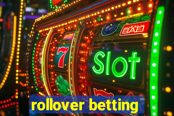 rollover betting