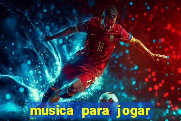 musica para jogar o bouquet