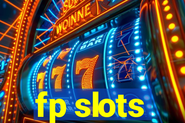 fp slots