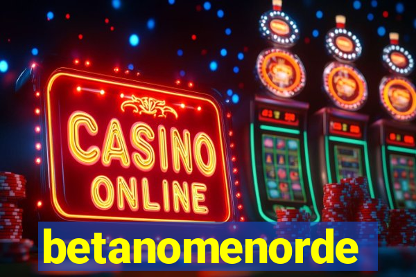 betanomenorde