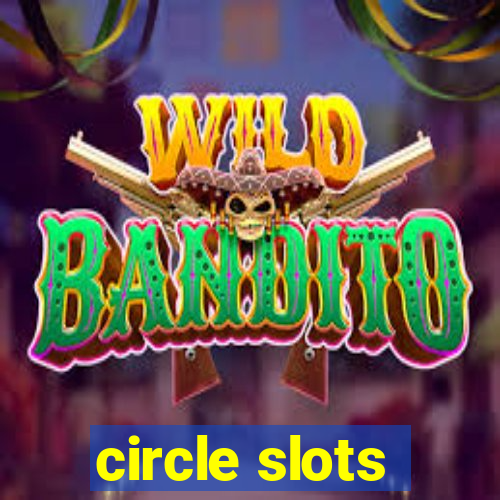 circle slots