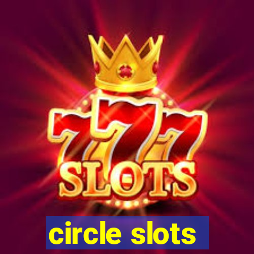 circle slots