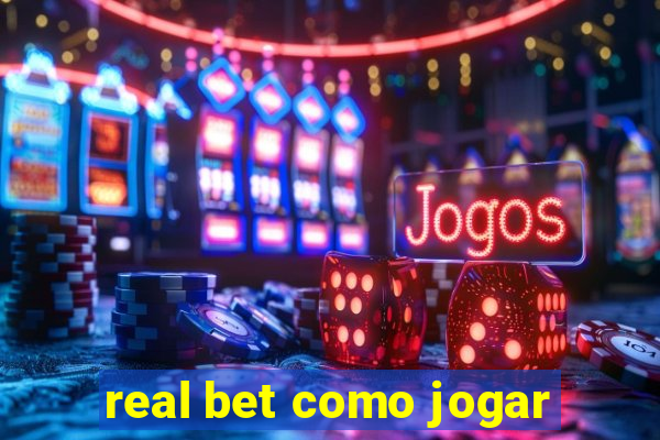 real bet como jogar