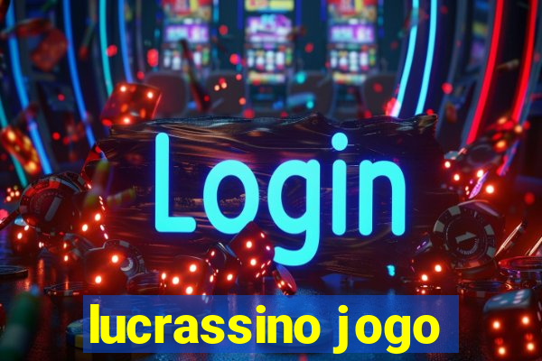 lucrassino jogo