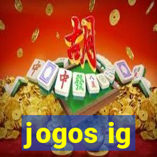 jogos ig