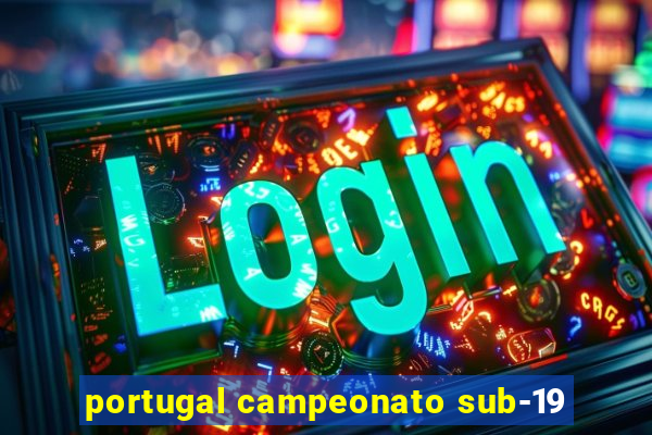 portugal campeonato sub-19