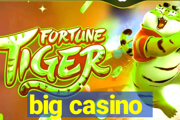 big casino