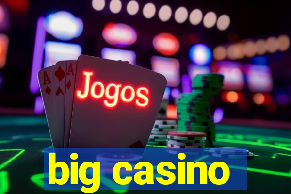 big casino