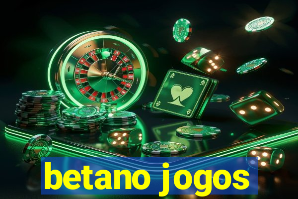 betano jogos