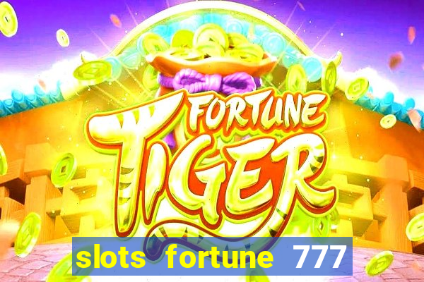 slots fortune 777 vegas casino