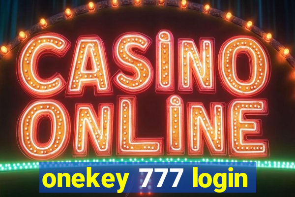 onekey 777 login