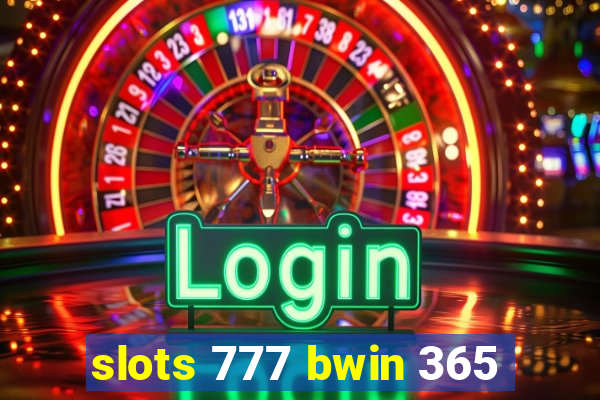 slots 777 bwin 365