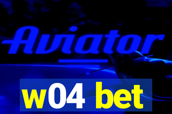 w04 bet