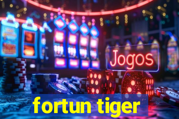 fortun tiger