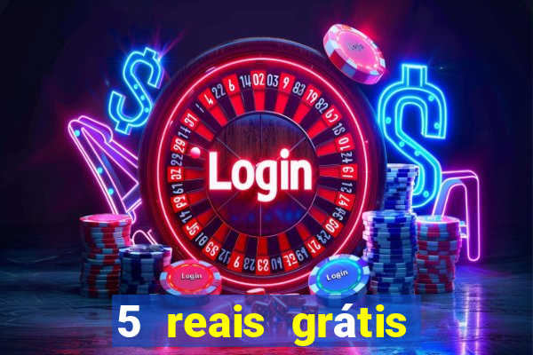 5 reais grátis para apostar cassino