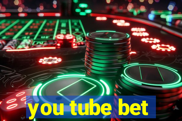 you tube bet