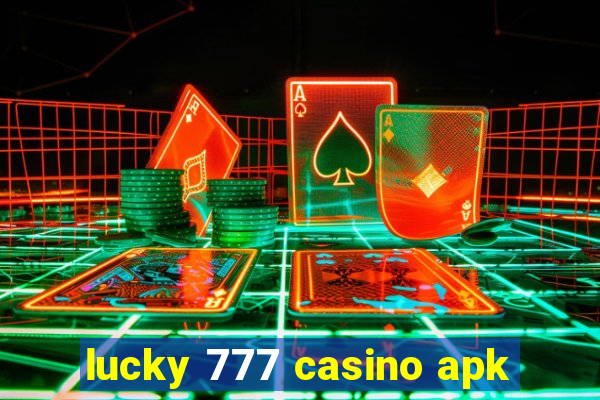 lucky 777 casino apk