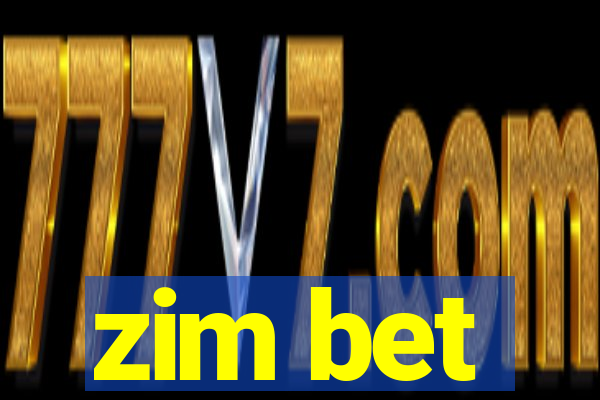 zim bet