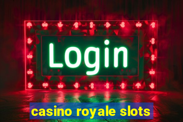 casino royale slots