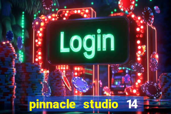 pinnacle studio 14 download portugues completo + serial