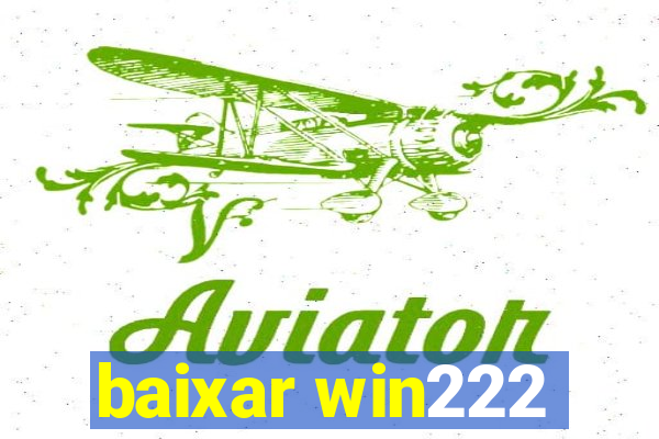 baixar win222