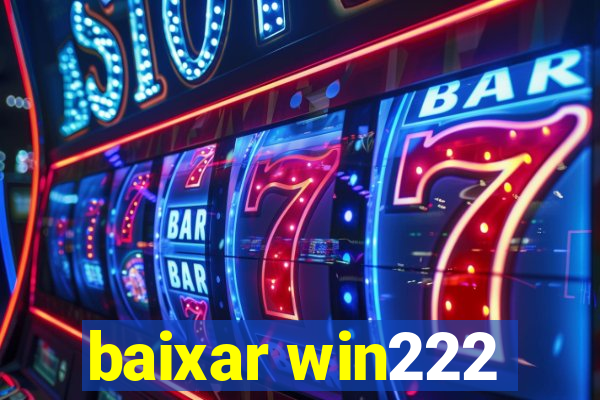 baixar win222