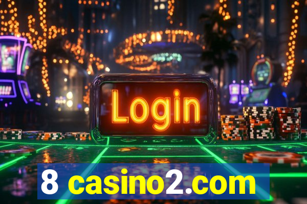 8 casino2.com