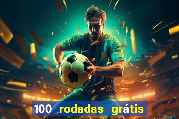 100 rodadas grátis sem depósito