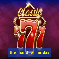 the hand of midas slot pragmatic play