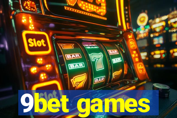 9bet games