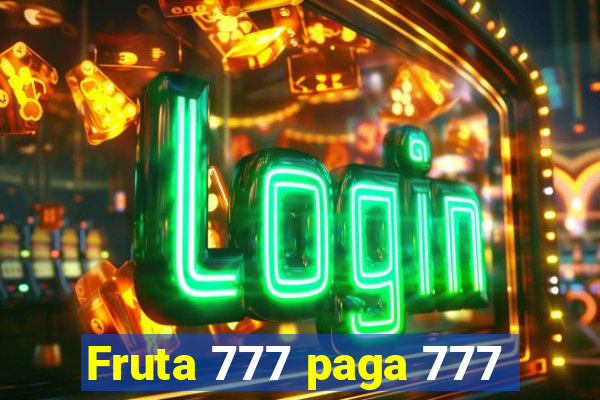 Fruta 777 paga 777