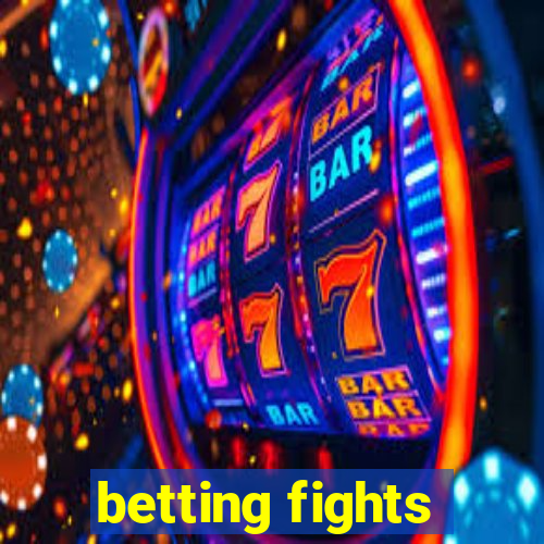 betting fights