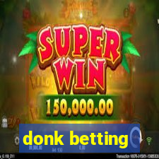 donk betting