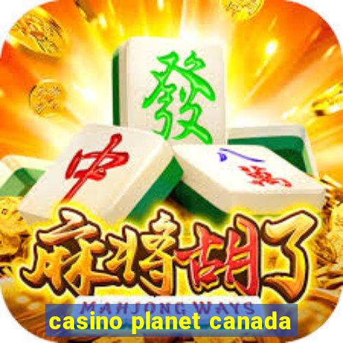 casino planet canada