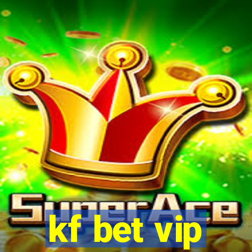 kf bet vip