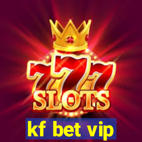 kf bet vip