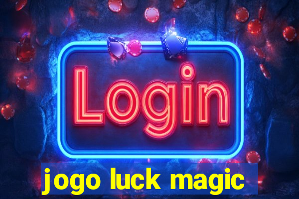 jogo luck magic