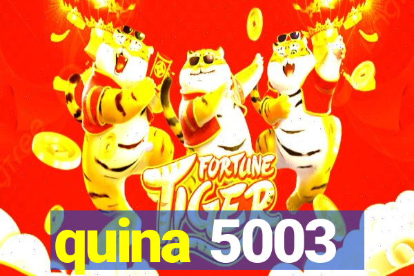 quina 5003