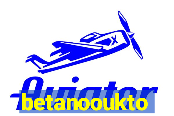 betanooukto