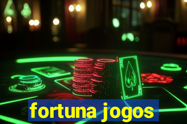 fortuna jogos