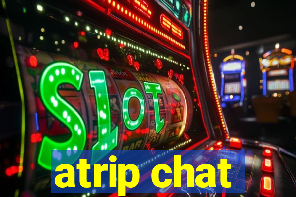 atrip chat