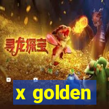 x golden