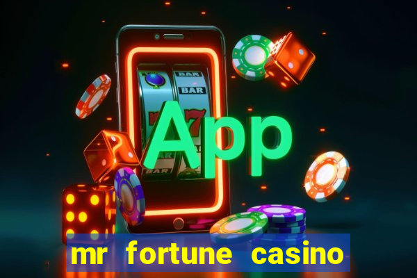 mr fortune casino 25 reais