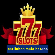 carlinhos maia bet365