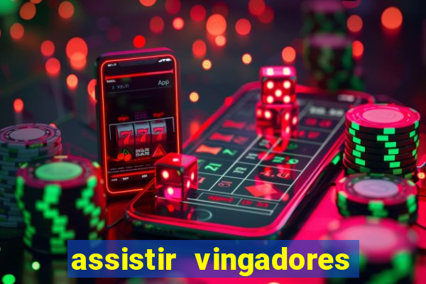 assistir vingadores ultimato completo dublado gratis